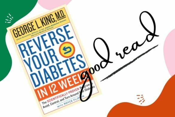 Reverse your diabetes in 12 weeks by George L.King - Book review
