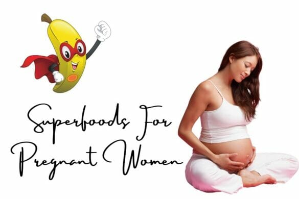 Image of a pregnant woman with text Superfoods for pregnant women