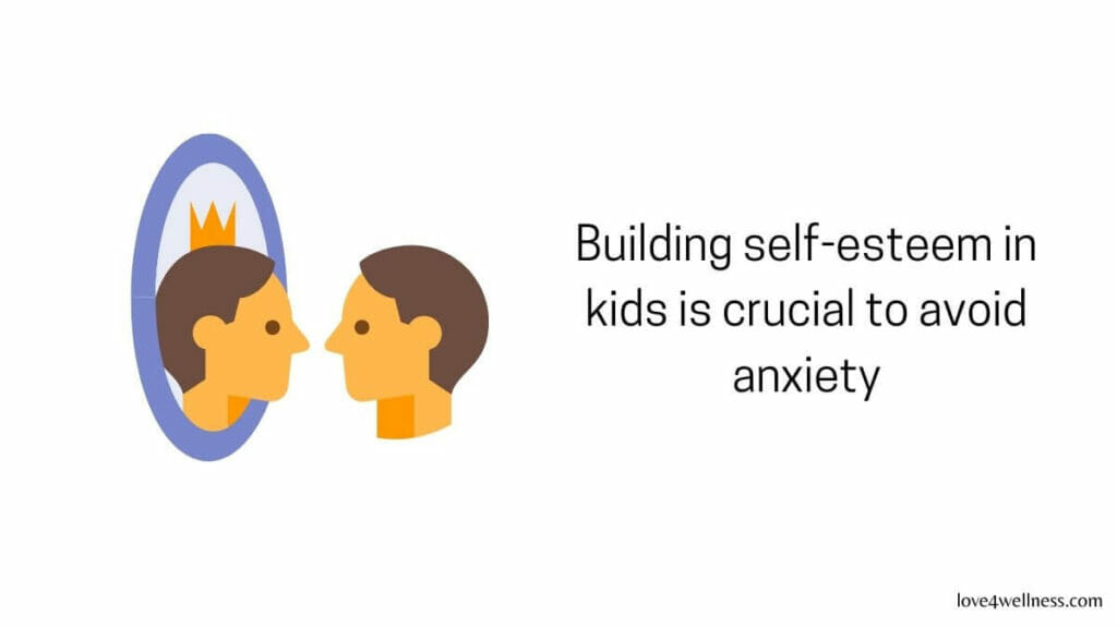 Kids self-esteem can avoid anxiety issues
