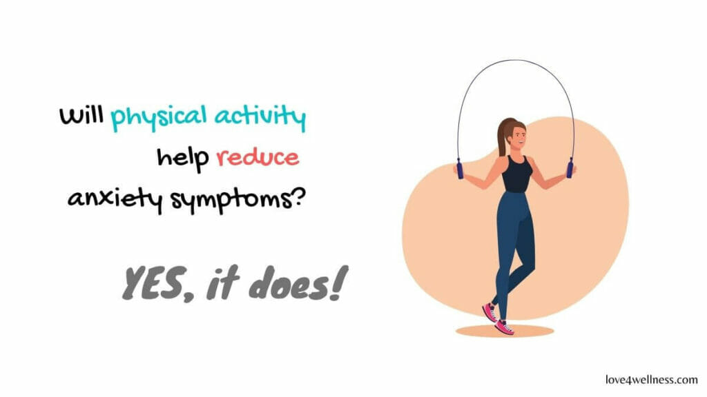 Physical activity helps reduce anxiety