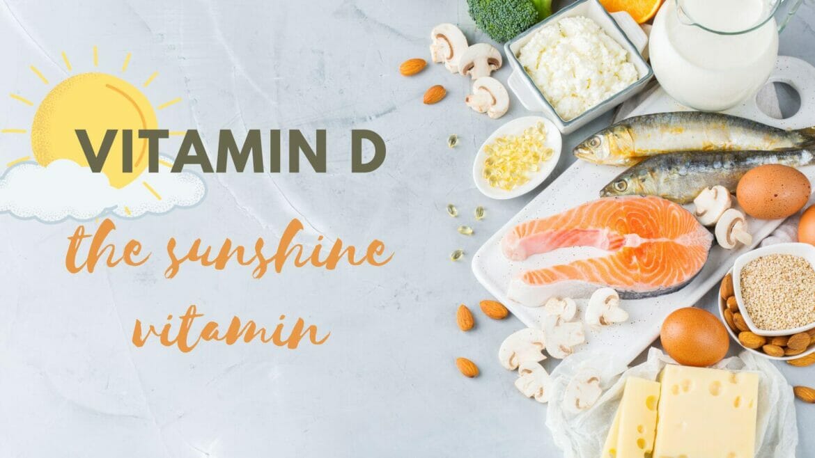 Vitamin D - the sunshine vitamin