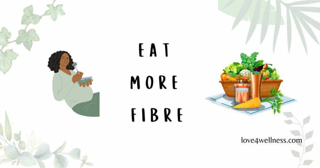 Eating more fibre is a sure-shot safe remedy to get rid of constipation during pregnancy