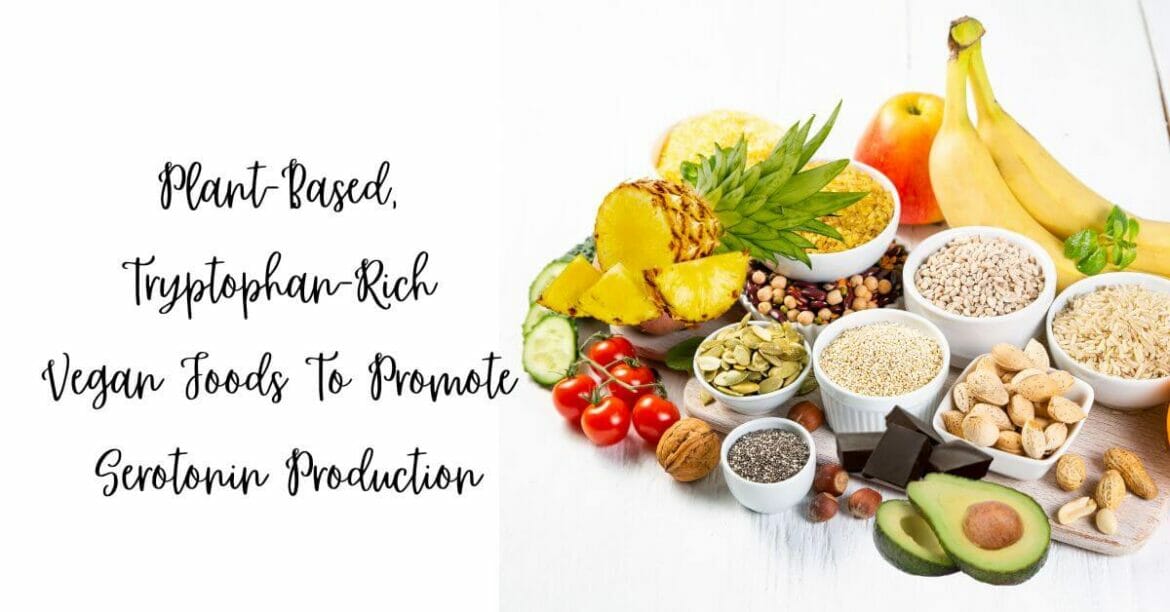 Tryptophan-rich, vegan foods to boost serotonin levels