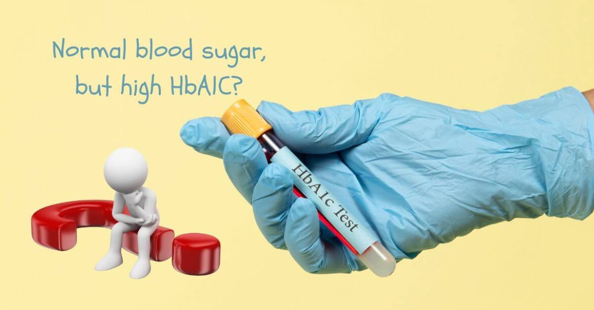 Infographic: Reasons for high Hb1Ac but normal blood sugar